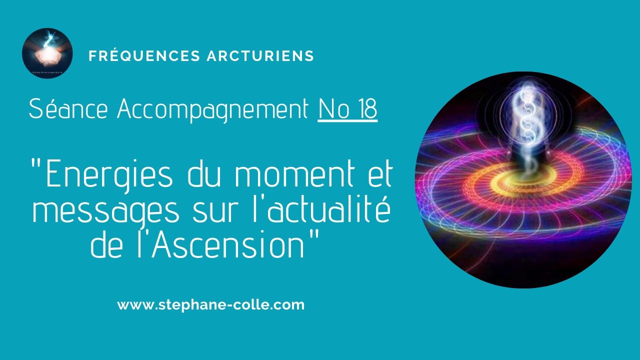 22/04/2020 Séance/Emission : Energies du moment et messages sur l’actualité de l’Ascension
