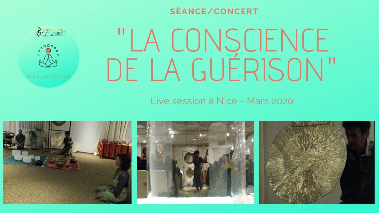 Vidéo : Séance – Concert : “la conscience de la guérison” – Gong – Bols de cristal – Kigonki – Tambours