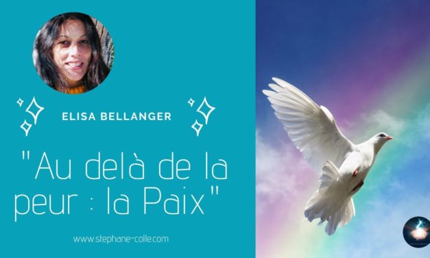 06/04/2020 “Au delà de la peur : la Paix” en direct avec Elisa Bellanger