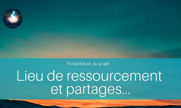 18/06/2020 Lieu de ressourcement et partages – Présentation du projet…