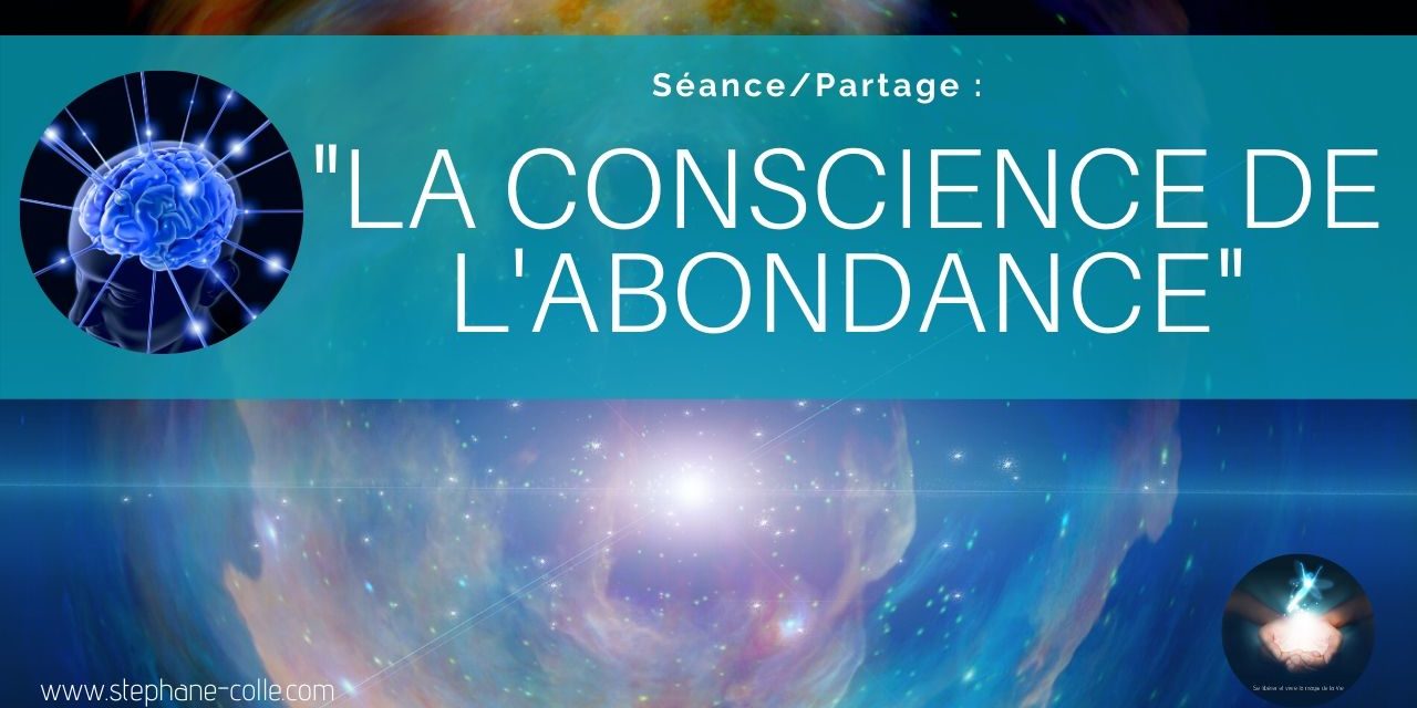 29/07/2020 « La conscience de l’abondance » – Séance/Partage