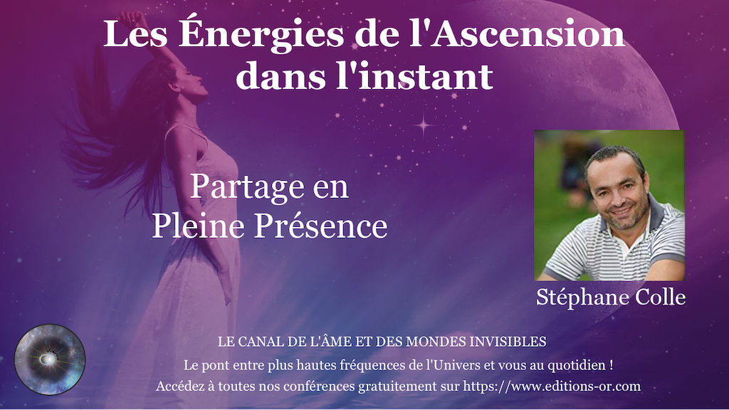 14/09/2020 Partage en Présence – Les énergies de l’Ascension dans l’instant​​​​​​​ sur la TV du canal de l’Âme