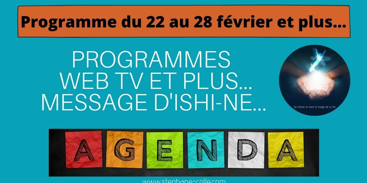 Programme de la semaine et message d’Ishi-Ne…