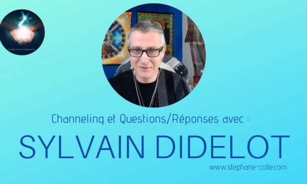 02/03/2022 Sylvain Didelot : « Questions/Réponses » et channeling en direct