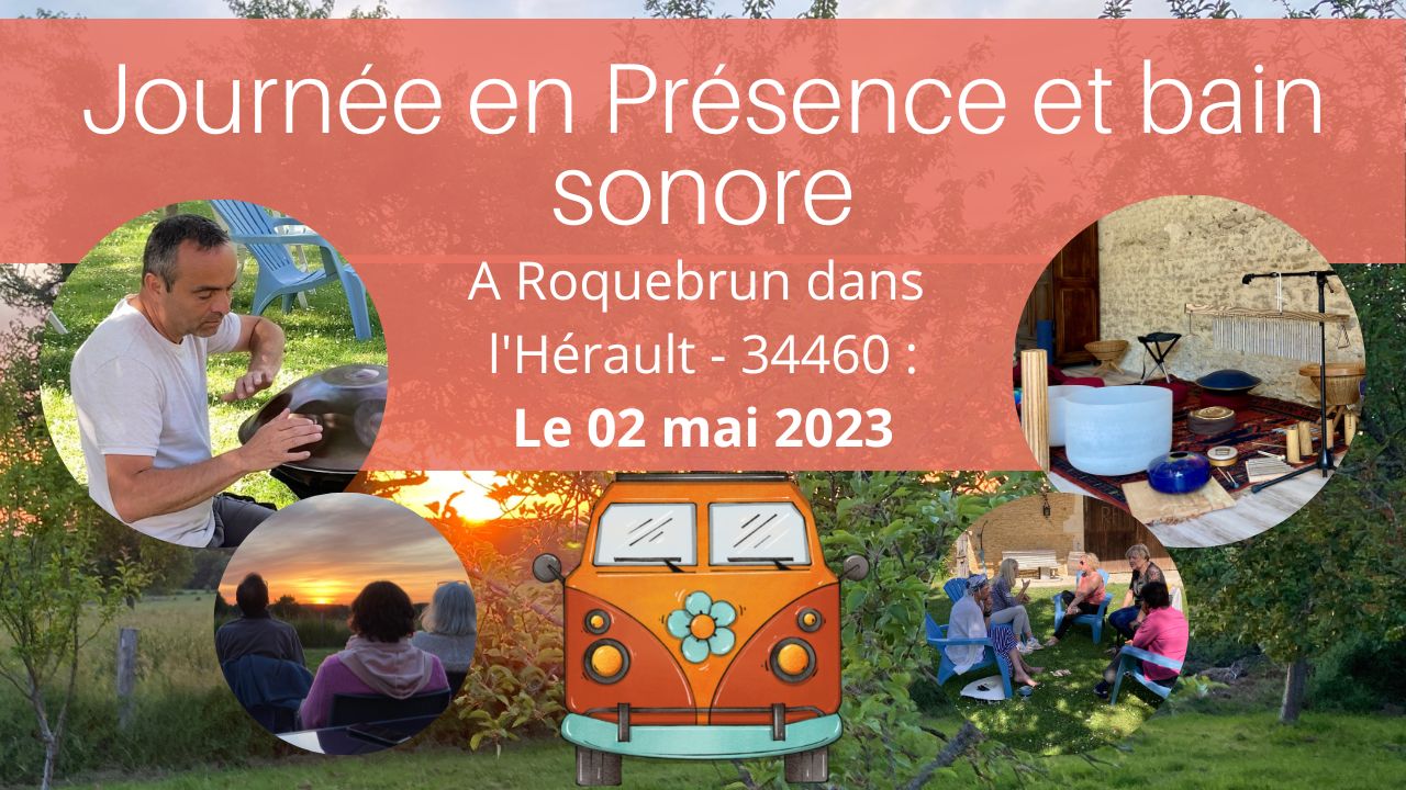 Journée partages en Présence, bain sonore et plus en France à Roquebrun dans l’Hérault – 34460