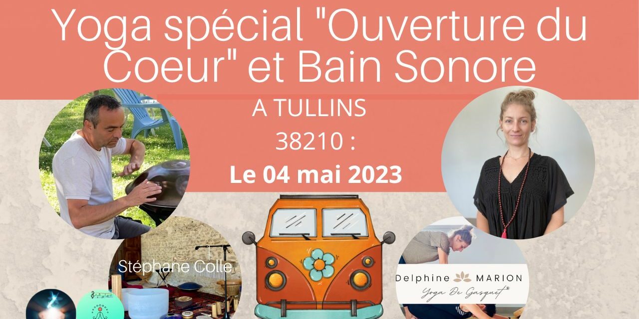 Demi-Journée “Ouverture du Coeur” Yoga et Bains Sonores à TULLINS 38210