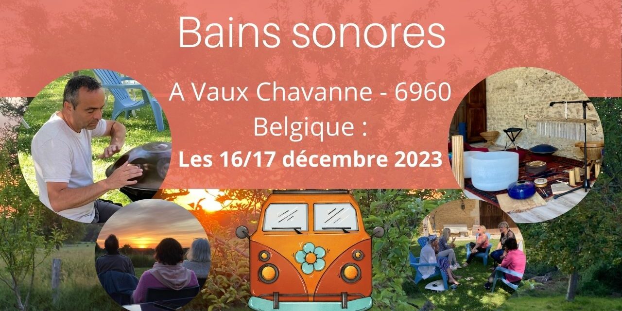 Bains Sonores à Vaux Chavanne – 6960 en BELGIQUE