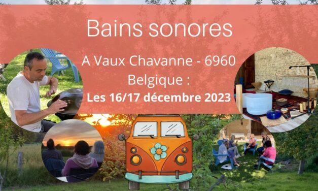 Bains Sonores à Vaux Chavanne – 6960 en BELGIQUE