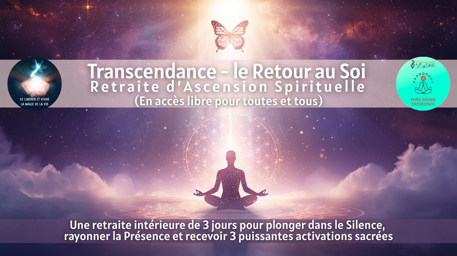 Transcendance — le Retour au Soi Retraite d’Ascension Spirituelle