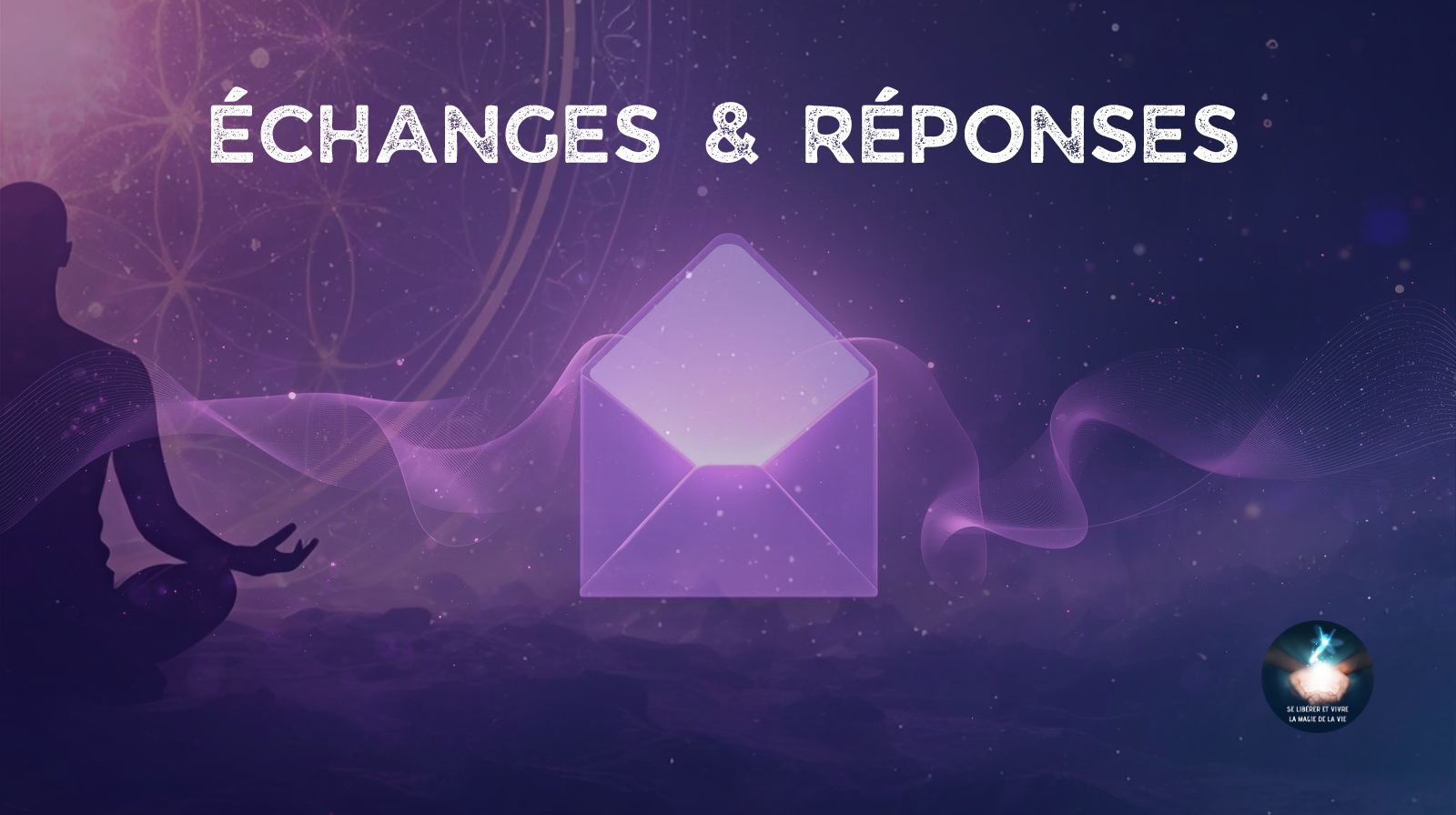 ÉCHANGES & RÉPONSES